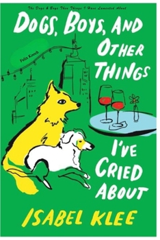 The Dogs & Boys Then Things I Have Lamented About