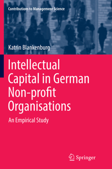 Paperback Intellectual Capital in German Non-Profit Organisations: An Empirical Study Book