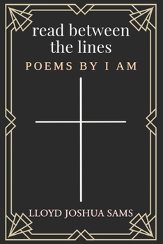 Paperback Read Between the Lines: Poems by I AM Book
