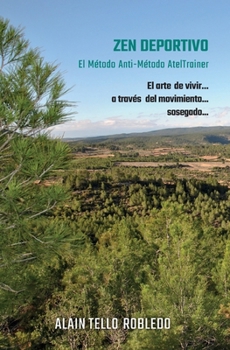 Paperback Zen Deportivo: El Método del Anti-Método AtelTrainer (Libro 2) [Spanish] Book