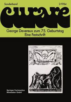 George Devereux zum 75. Geburtstag: Eine Festschrift