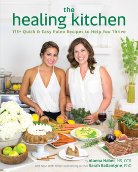 Paperback Healing Kitchen: 175+ Quick & Easy Paleo Recipes to Help You Thrive Book