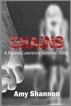 Chains: A Ronnie Lawrence Survival Story