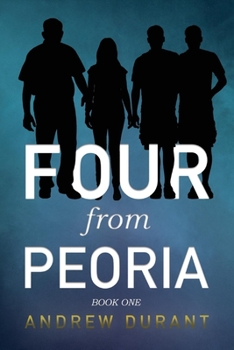 Paperback Four from Peoria: Volume 1 Book