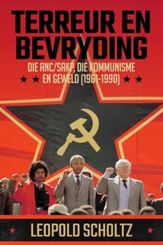 Paperback Terreur En Bevryding: Die ANC/SAKP, Die Kommunisme en Geweld (1961 - 1990) [Afrikaans] Book