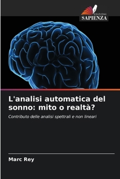 L'analisi automatica del sonno: mito o realtà? (Italian Edition)