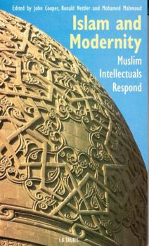 Paperback Islam and Modernity: Muslim Intellectuals Respond Book