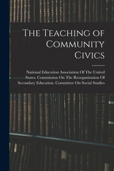 Paperback The Teaching of Community Civics Book