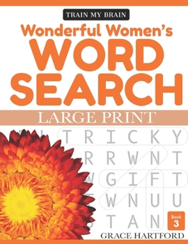 Paperback Wonderful Women's Word Search - Book 3: Large Print [Large Print] Book