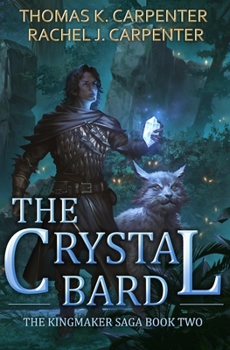 The Crystal Bard: A LitRPG Adventure (Kingmaker Saga) - Book #2 of the Kingmaker Saga