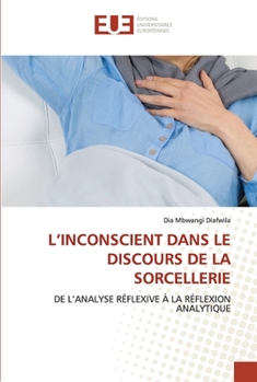 Paperback L'Inconscient Dans Le Discours de la Sorcellerie [French] Book