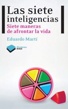 Paperback Las siete inteligencias: Siete maneras de afrontar la vida (Plataforma actual) (Spanish Edition) [Spanish] Book