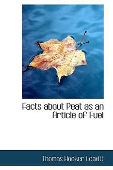 Paperback Facts about Peat as an Article of Fuel Book