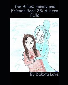 Paperback The Allies: Family and Friends Book 28: A Hero Falls Book