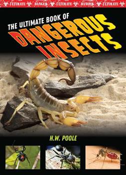 Hardcover The Ultimate Book of Dangerous Insects Book