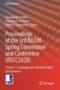 Paperback Proceedings of the 3rd Rilem Spring Convention and Conference (Rscc2020): Volume 1: Strategies for a Resilient Built Environment Book