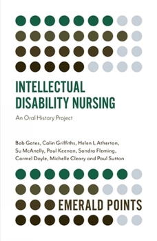 Paperback Intellectual Disability Nursing: An Oral History Project Book