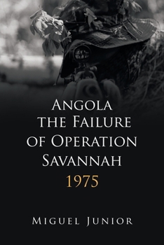 Paperback Angola the Failure of Operation Savannah 1975 Book