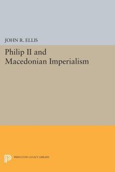 Paperback Philip II and Macedonian Imperialism Book