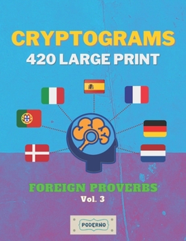 Paperback Cryptograms 420 Large Print: Foreign Proverbs [Vol. 3] Book