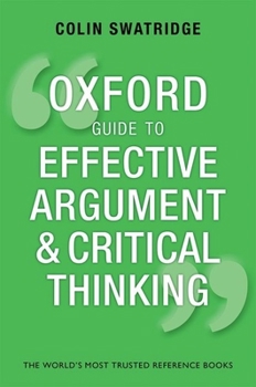 Paperback Oxford Guide to Effective Argument and Critical Thinking Book