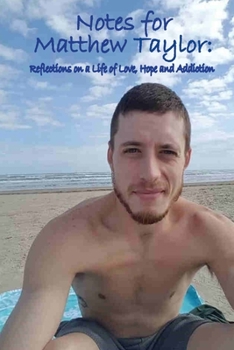 Paperback Notes for Matthew Taylor: Reflections on a Life of Love, Hope and Addiction Book