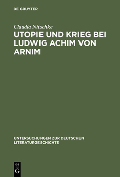 Hardcover Utopie und Krieg bei Ludwig Achim von Arnim [German] Book