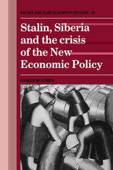 Paperback Stalin, Siberia and the Crisis of the New Economic Policy Book