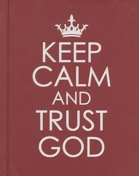 Hardcover Keep Calm and Trust God - Hardcover Edition Book