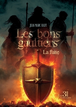 Paperback Les bons gaultiers: La fuite [French] Book