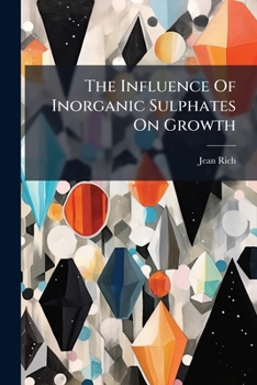 Paperback The Influence Of Inorganic Sulphates On Growth Book