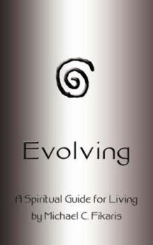 Paperback Evolving: A Spiritual Guide for Living Book