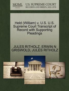 Paperback Held (William) V. U.S. U.S. Supreme Court Transcript of Record with Supporting Pleadings Book