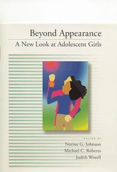 Paperback Beyond Appearance: A New Look at Adolescent Girls Book