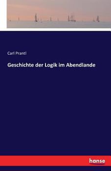 Paperback Geschichte der Logik im Abendlande [German] Book