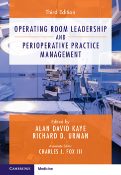 Operating Room Leadership and Perioperative Practice Management