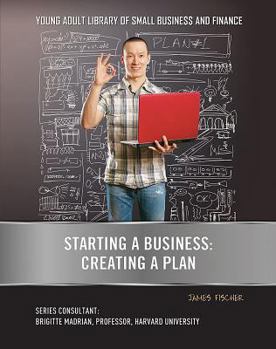 Starting a Business: Creating a Plan - Book  of the Young Adult Library of Small Business and Finance
