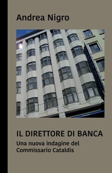 Paperback Il direttore di banca. Una nuova indagine del commissario Cataldis [Italian] Book