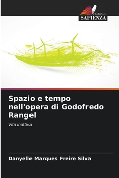 Paperback Spazio e tempo nell'opera di Godofredo Rangel [Italian] Book