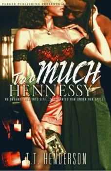 Paperback Too Much Hennessy Book