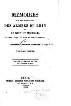 Paperback Mémoires sur les Campagnes des Armées du Rhin et de Rhin-Et-Moselle - Tome IV [French] Book