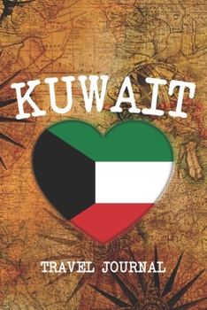 KUWAIT: 6x9 Travel planner I Road trip planner I Dot grid journal I Travel notebook I Travel diary I Pocket journal I Gift for Backpacker