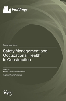 Safety Management and Occupational Health in Construction