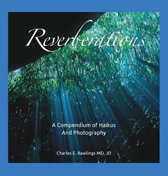 Hardcover Reverberations, A Compendium of Haikus and Photography Book