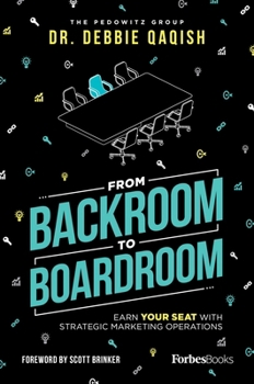 Hardcover From Backroom to Boardroom: Earn Your Seat with Strategic Marketing Operations Book