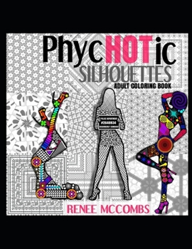 Paperback PsycHOTic Silhouettes: Adult Coloring Book