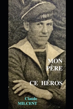 Paperback Mon père ce héros: matricule 79-28 [French] Book