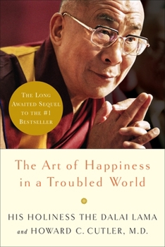 Hardcover The Art of Happiness in a Troubled World Book