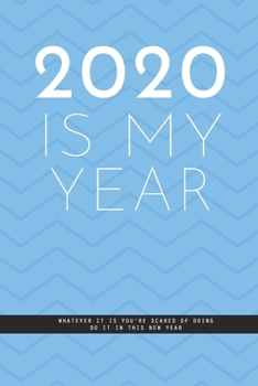 Paperback BLUE REFRACTED LINE Notebook: 2020 IS MY YEAR. Whatever it is you're scared of doing, Do it in this new year. A Creatif Notebook to plan your next y Book