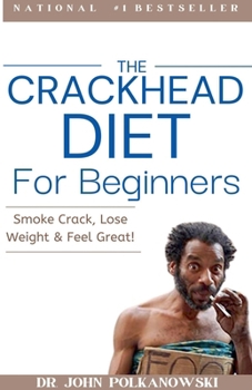 Paperback The Crackhead Diet for Beginners Book